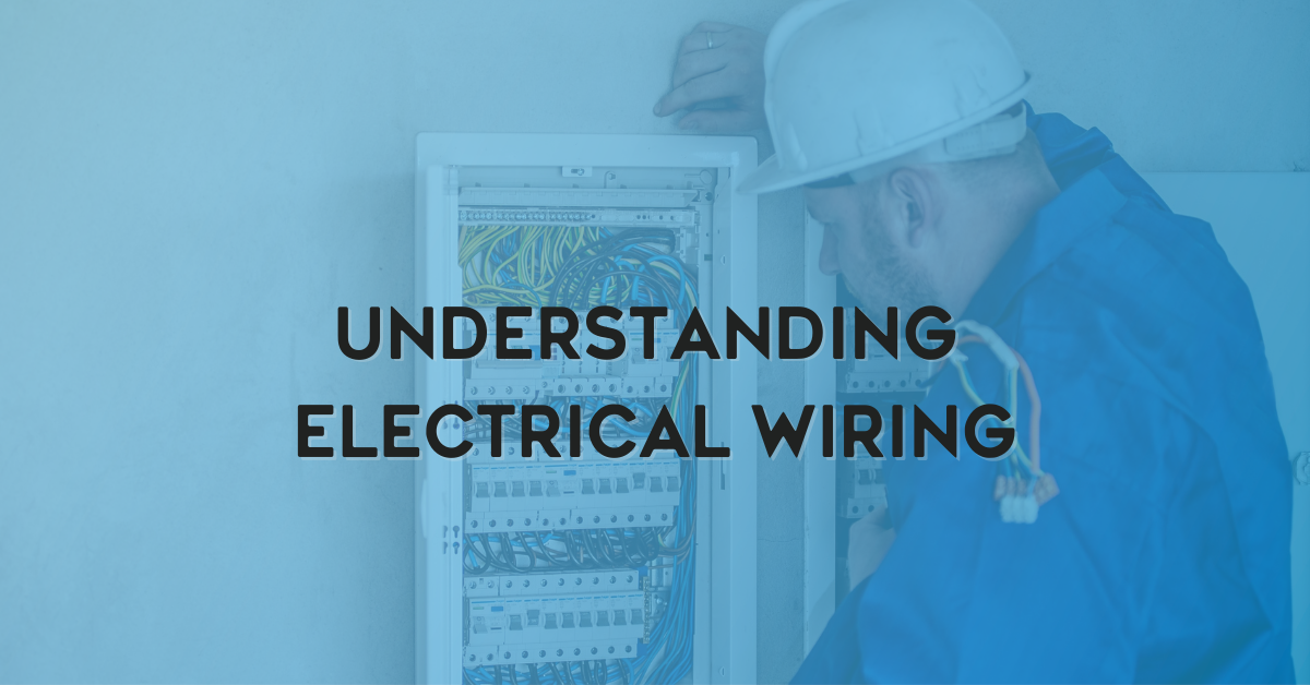 Understanding Electrical Wiring