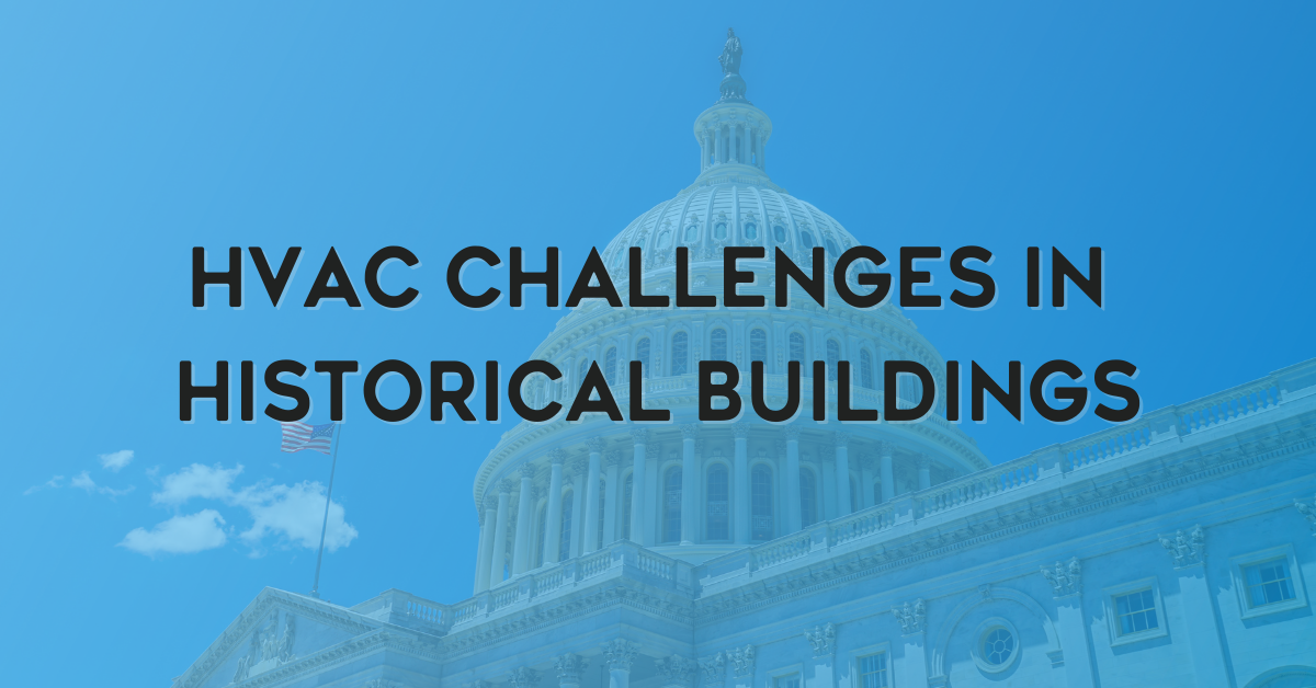 HVAC Challenges in Historical Buildings