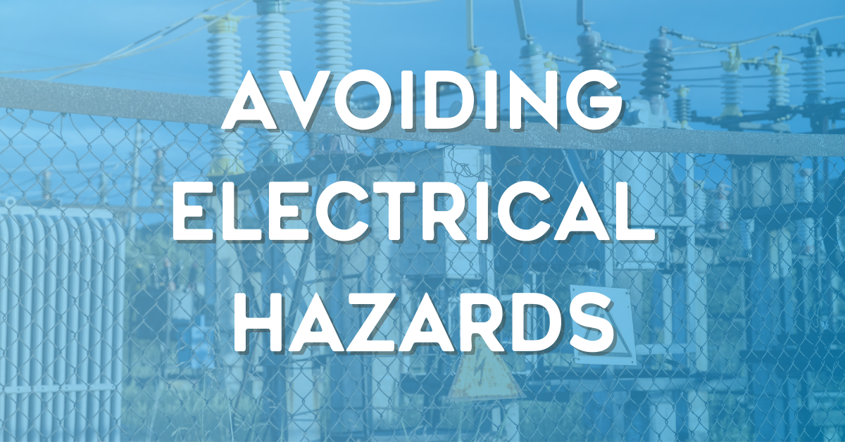 Staying Safe and Avoiding Electrical Hazards