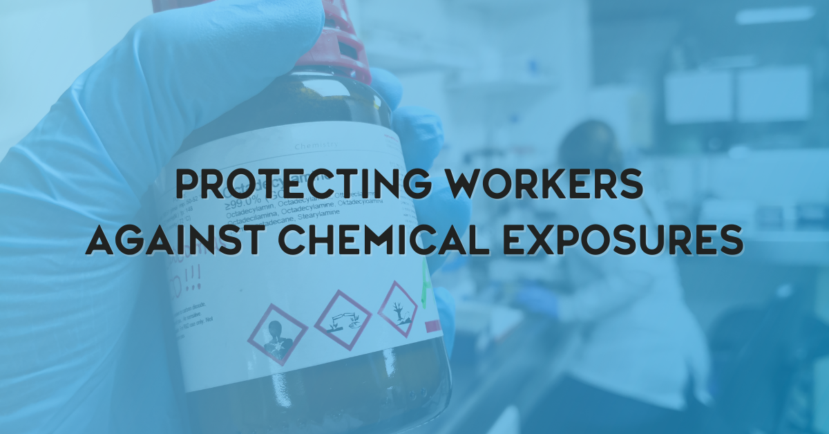 Protecting Workers Against Chemical Exposures