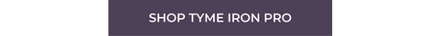 A dark purple button with white text that reads shop tyme iron pro