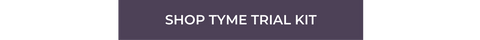 a dark purple button with white text that reads shop tyme trial kit