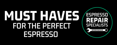 Must Haves For The Perfect Espresso Coffee - Espresso Repair Specialists Blog Banner