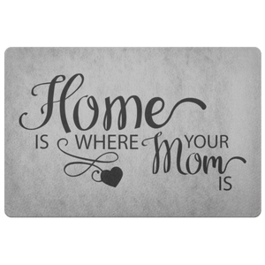 Home is Where Your Mom is - Doormat