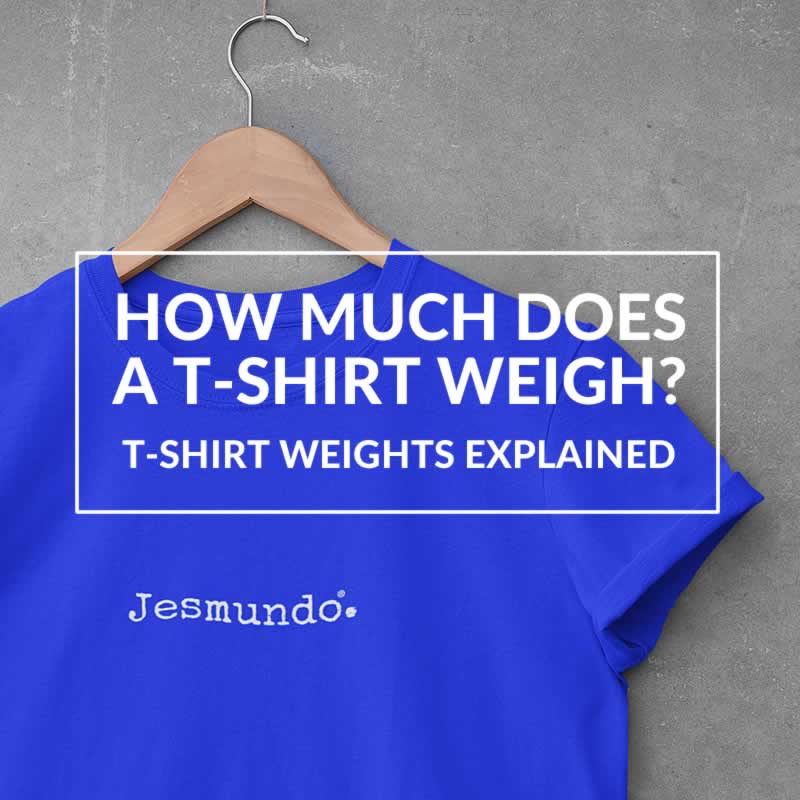 how-much-does-a-t-shirt-weigh-t-shirt-weights-explained