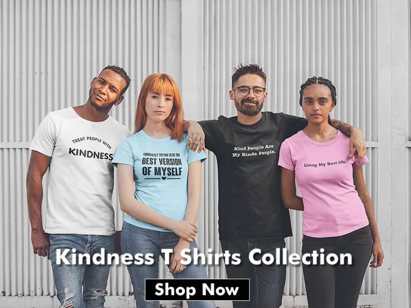 Kindness T-Shirts