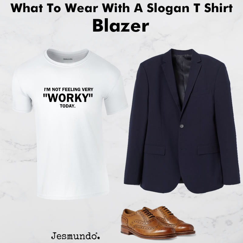 Slogan T Shirt With A Blazer