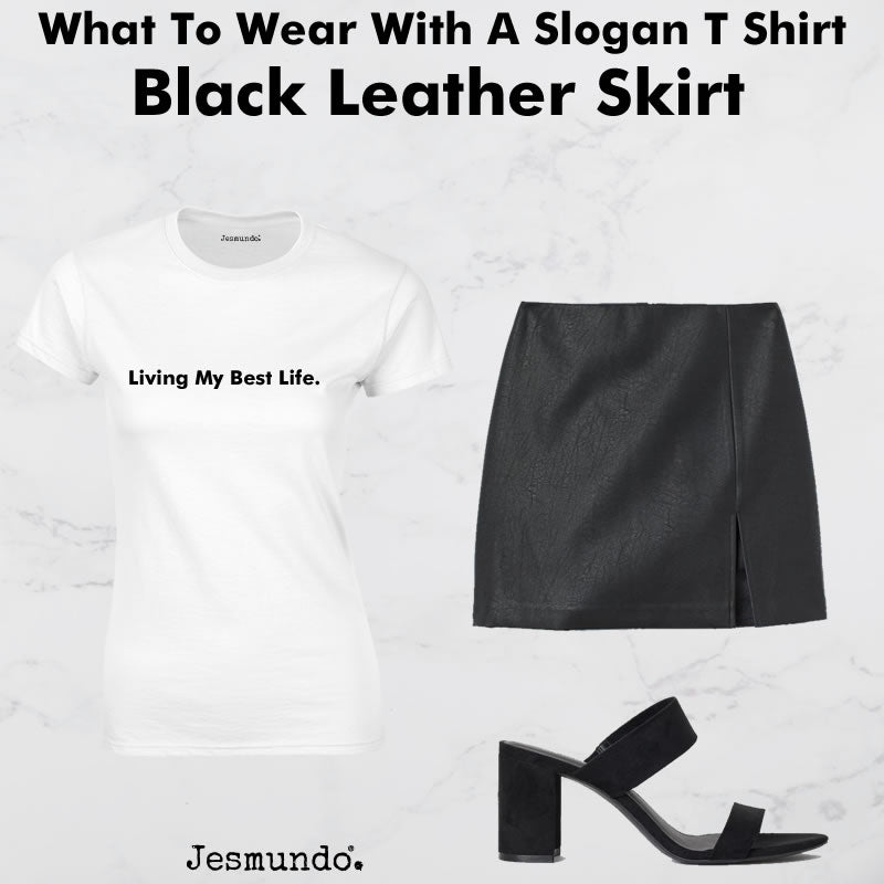Slogan T Shirt With Leather Skirt