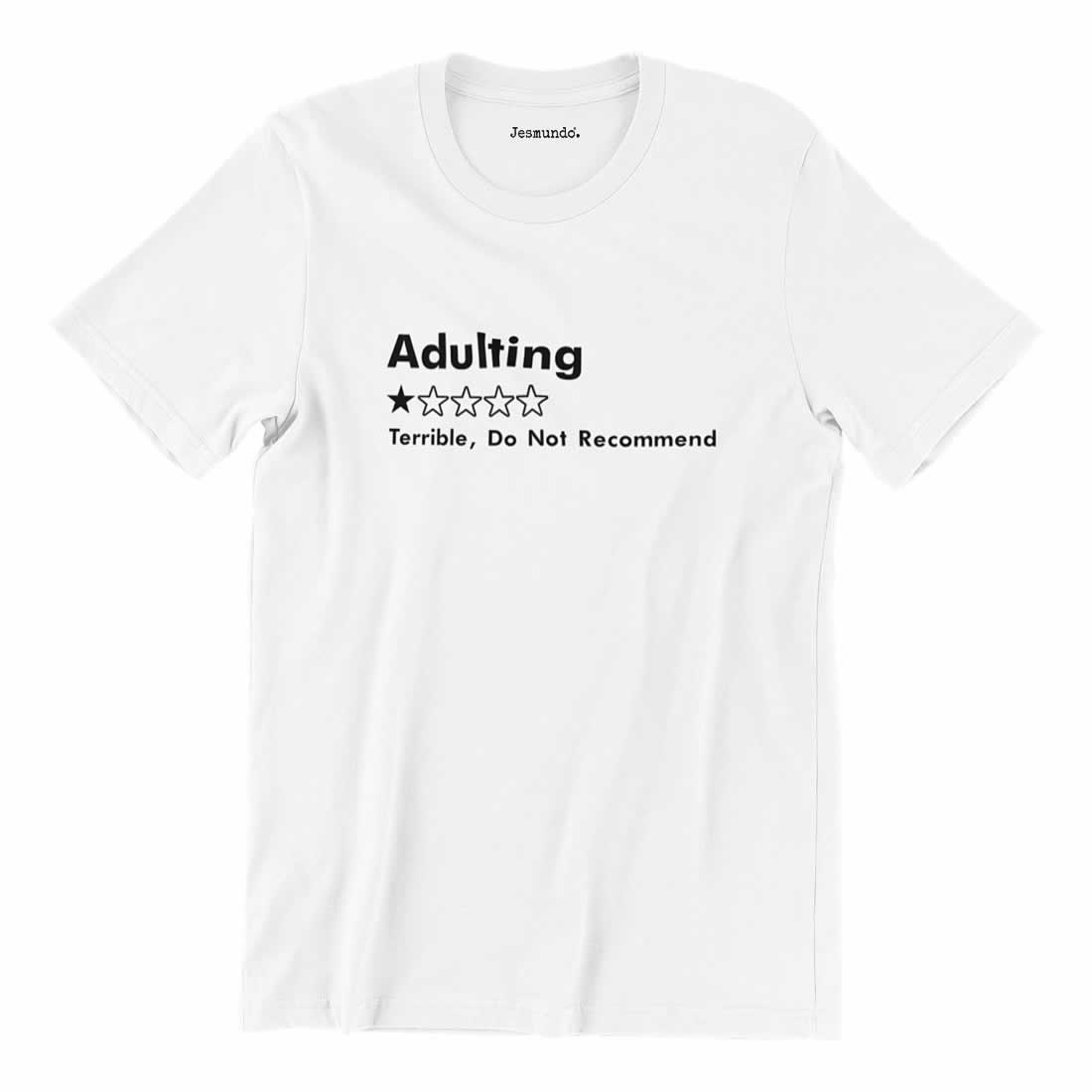 Adulting Do Not Recommend T Shirt