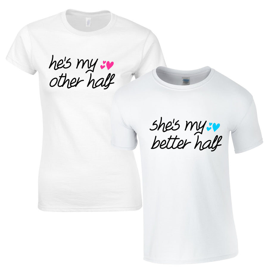 She's My Better Half He's My Other Half Couples T-Shirts For Valentines Day