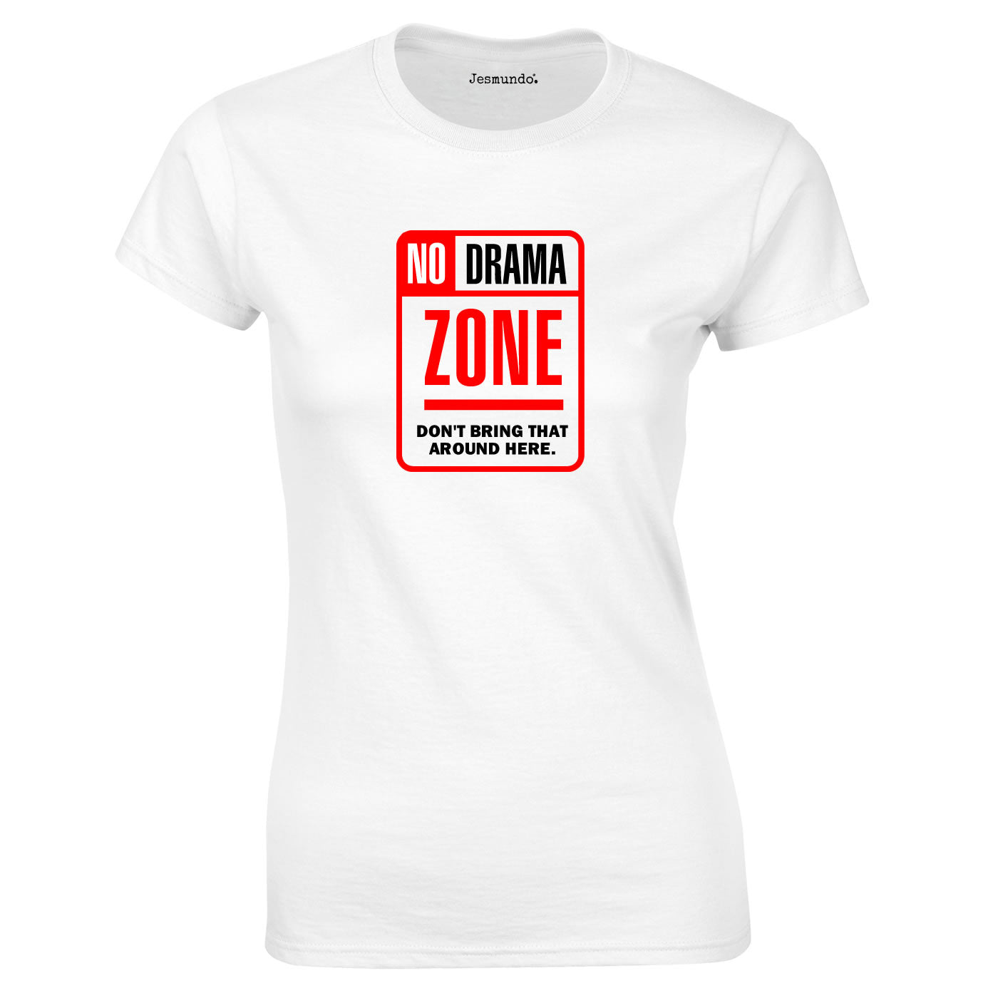 No Drama Zone T Shirt