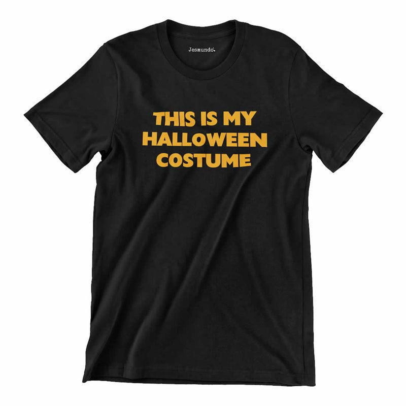 This Is My Halloween Costume T Shirt 