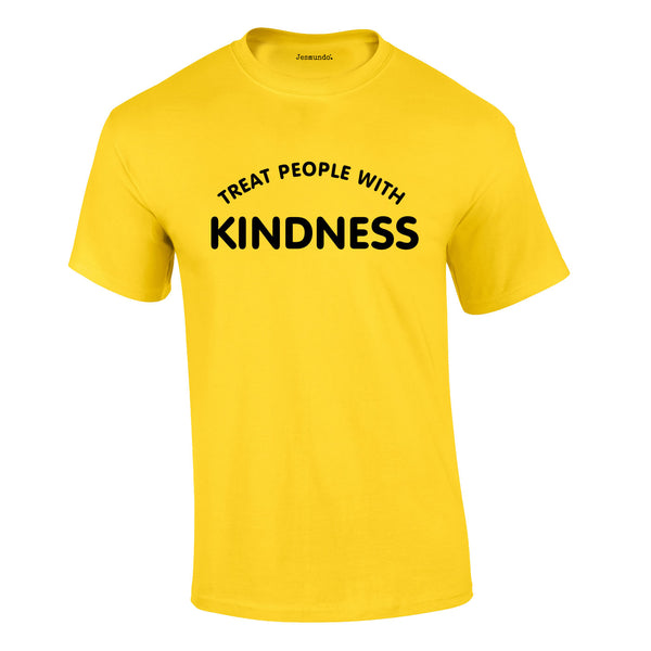 Treat People With Kindness T Shirt