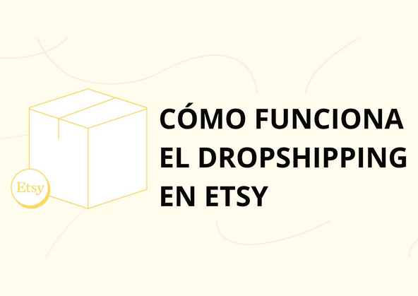 Dropshipping en Etsy: la guía definitiva