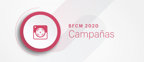 BFCM CAMPAÑAS 2020