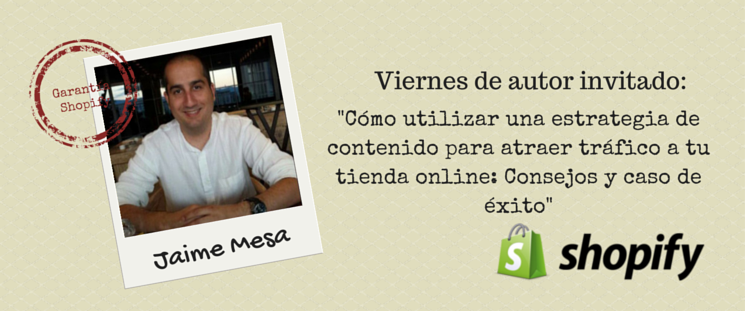 Cómo utilizar una estrategia de contenido para atraer tráfico a tu tienda online: Consejos y caso de éxito