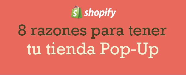 8 razones por las que necesitas tener una tienda Pop-Up [infografía]