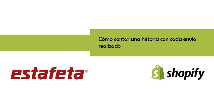 Cada envío de Estafeta tiene una historia que contar