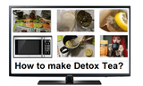 How to make Detox Tea and what are the Nutrition facts, Ingredients and Benefits?