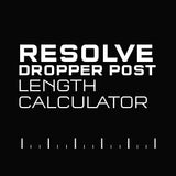 Resolve Dropper Post Length Calculator