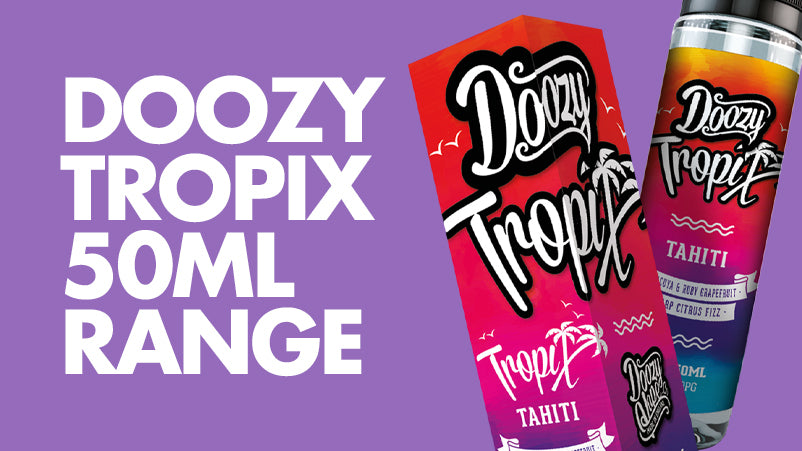 Doozy Tropix 50ml Range