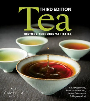 Tea: History Terroirs, Varieties by Kevin Gascoyne, Francois Marchand, Jasmin Desharnais, Hugo Americi - Happy Earth Tea