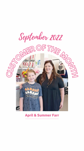 September Customer Of the Month April and Summer Faar