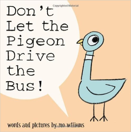 Best Books for Babies & Toddlers: Don't Let the Pigeon Drive the Bus by Mo Willems