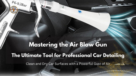 Mastering the Art of Blow Out Guns for Car Detailing
