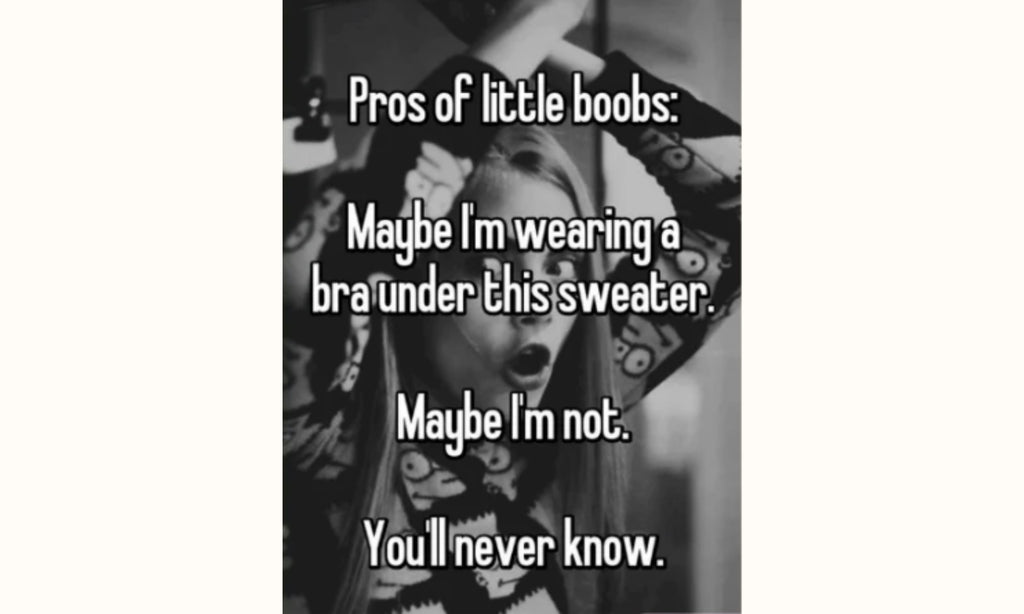 I never wear a bra - people always ask me how my boobs 'sit so