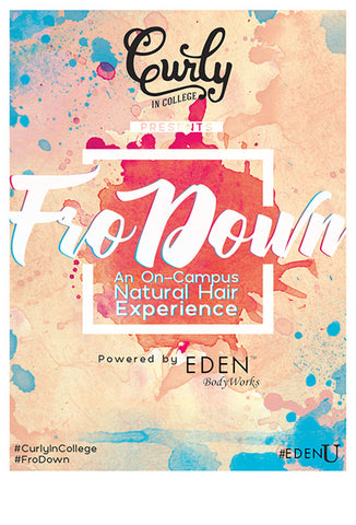 EDEN BodyWorks #EDENU + CurlyInCollege Take Over Welcome ...