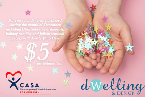 CASA Holiday Donation | Dwelling & Design