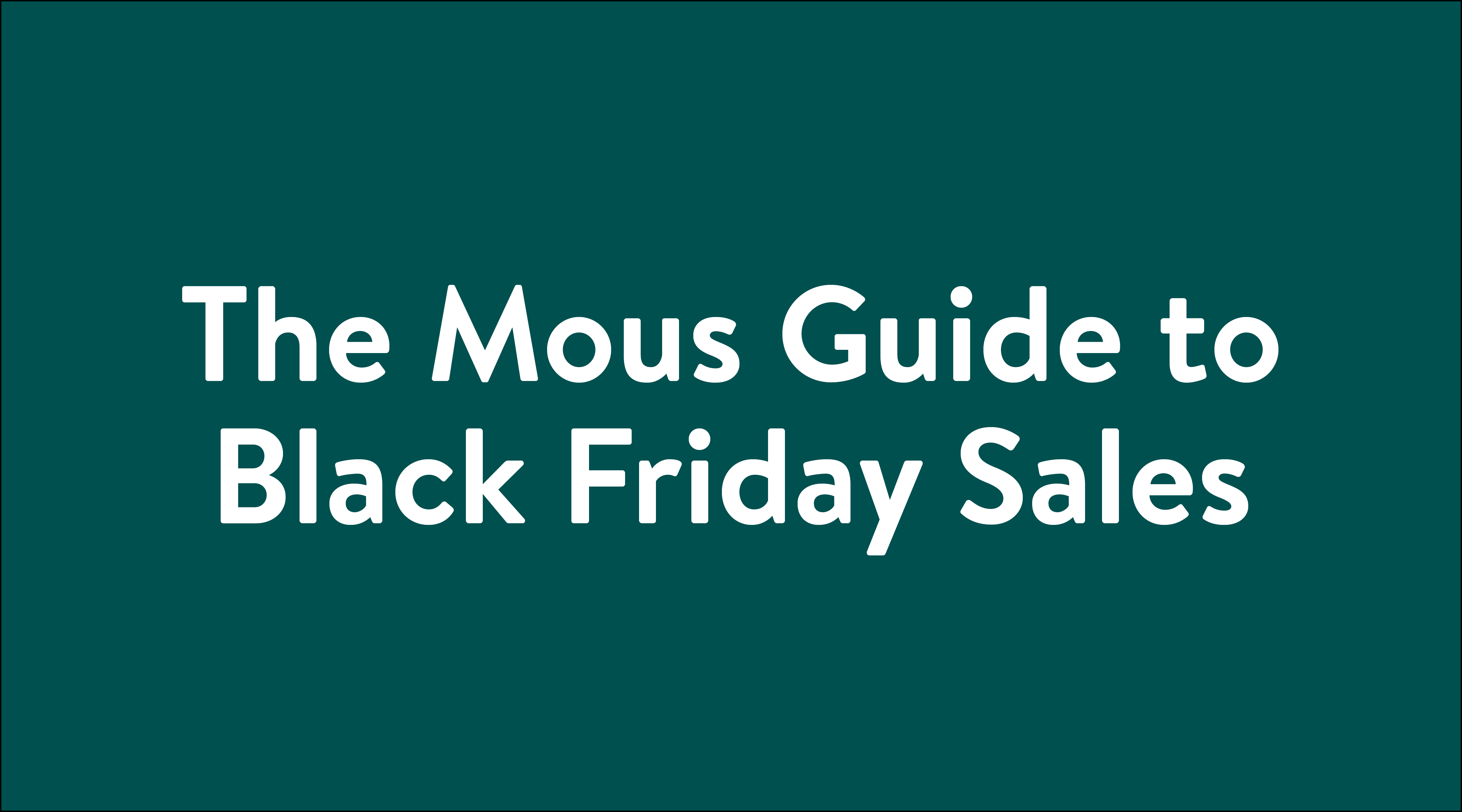 The Mous Guide to Black Friday Sales typography