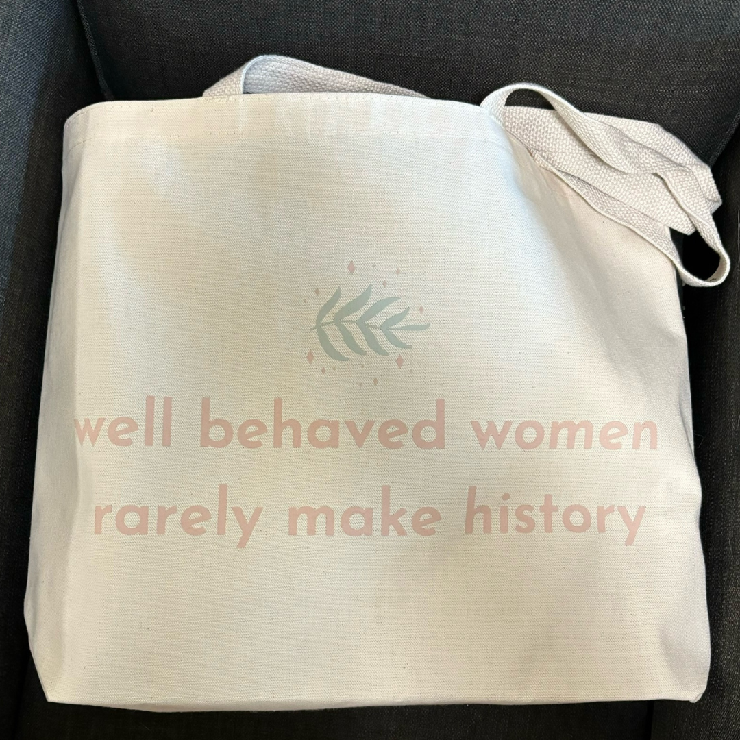 Well Behaved Women - Tote Bag