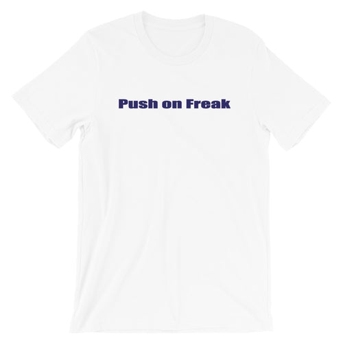 Push on Freak Tee