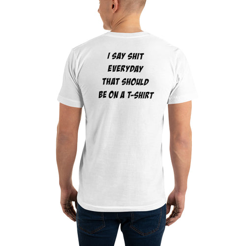 I Say Shit Tee