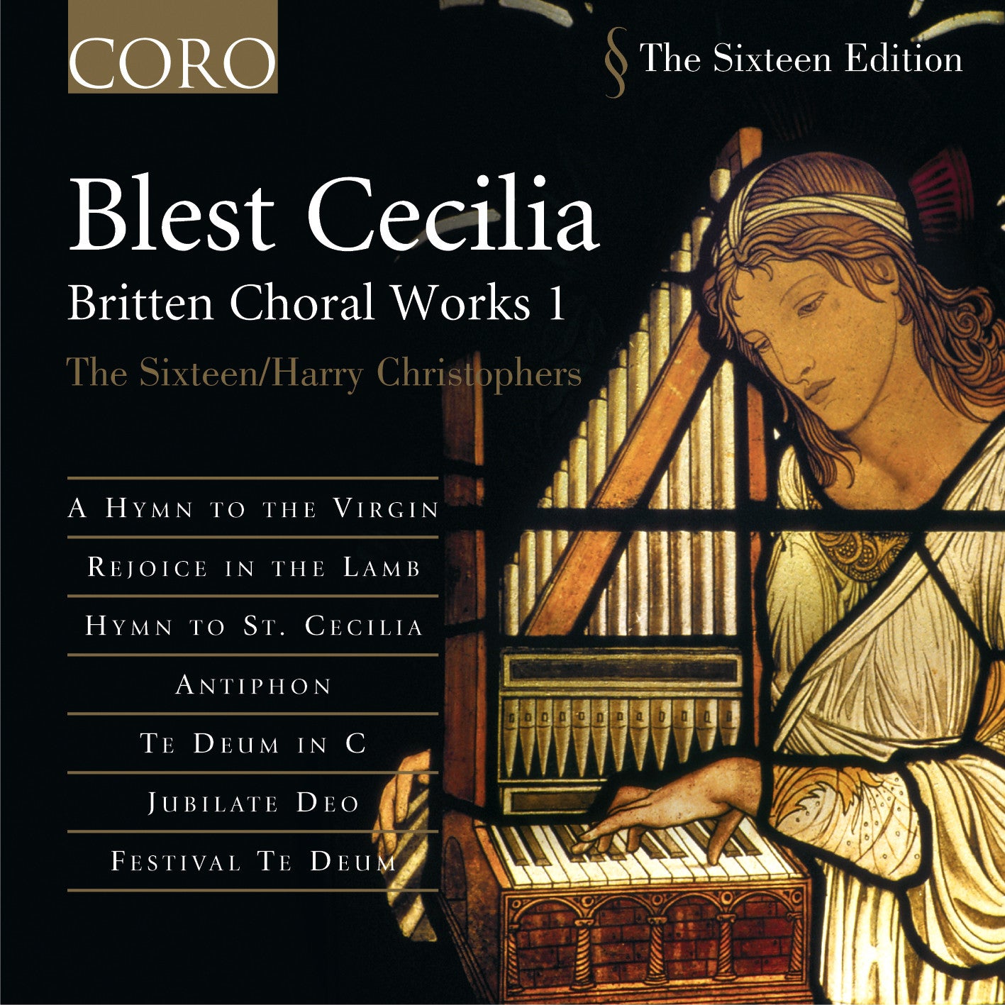 BLEST CECILIA - BRITTEN CHORAL The Sixteen/Harry Christophers