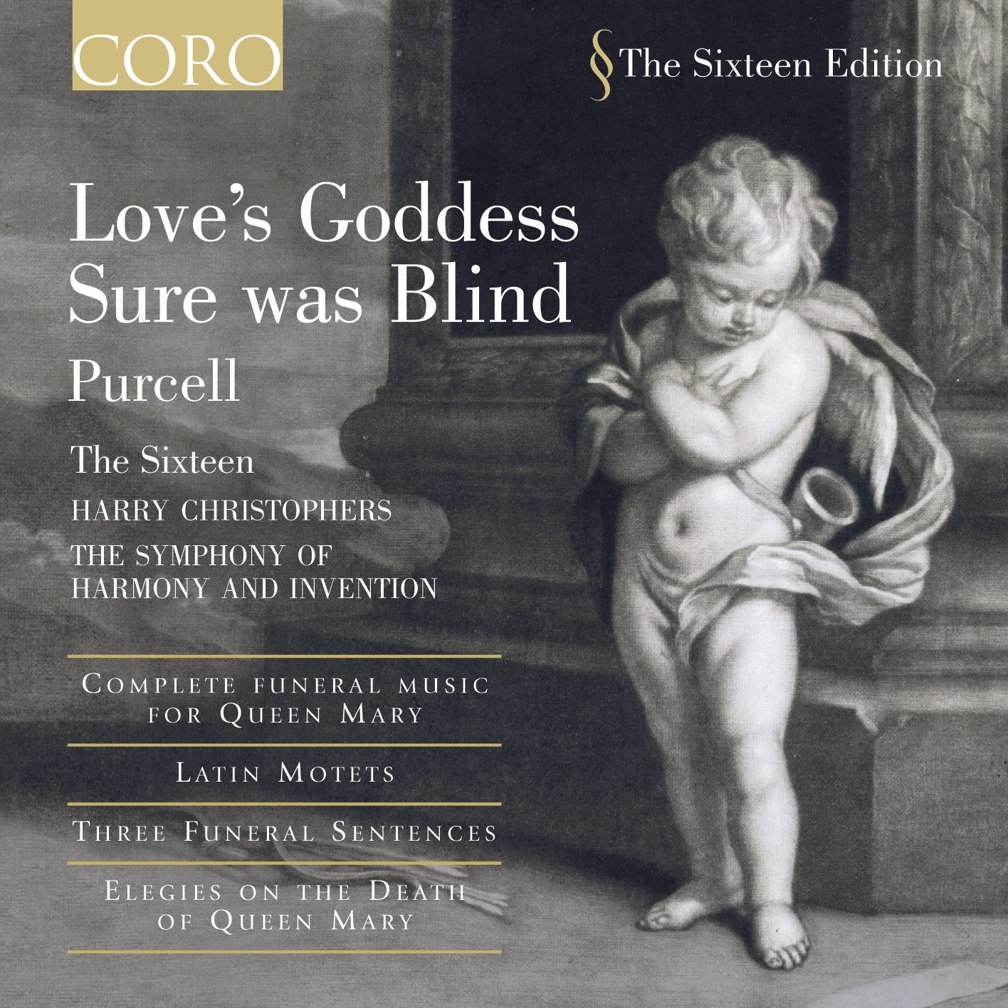 LOVES GODDESS SURE WAS BLIND The Sixteen/Harry Christophers