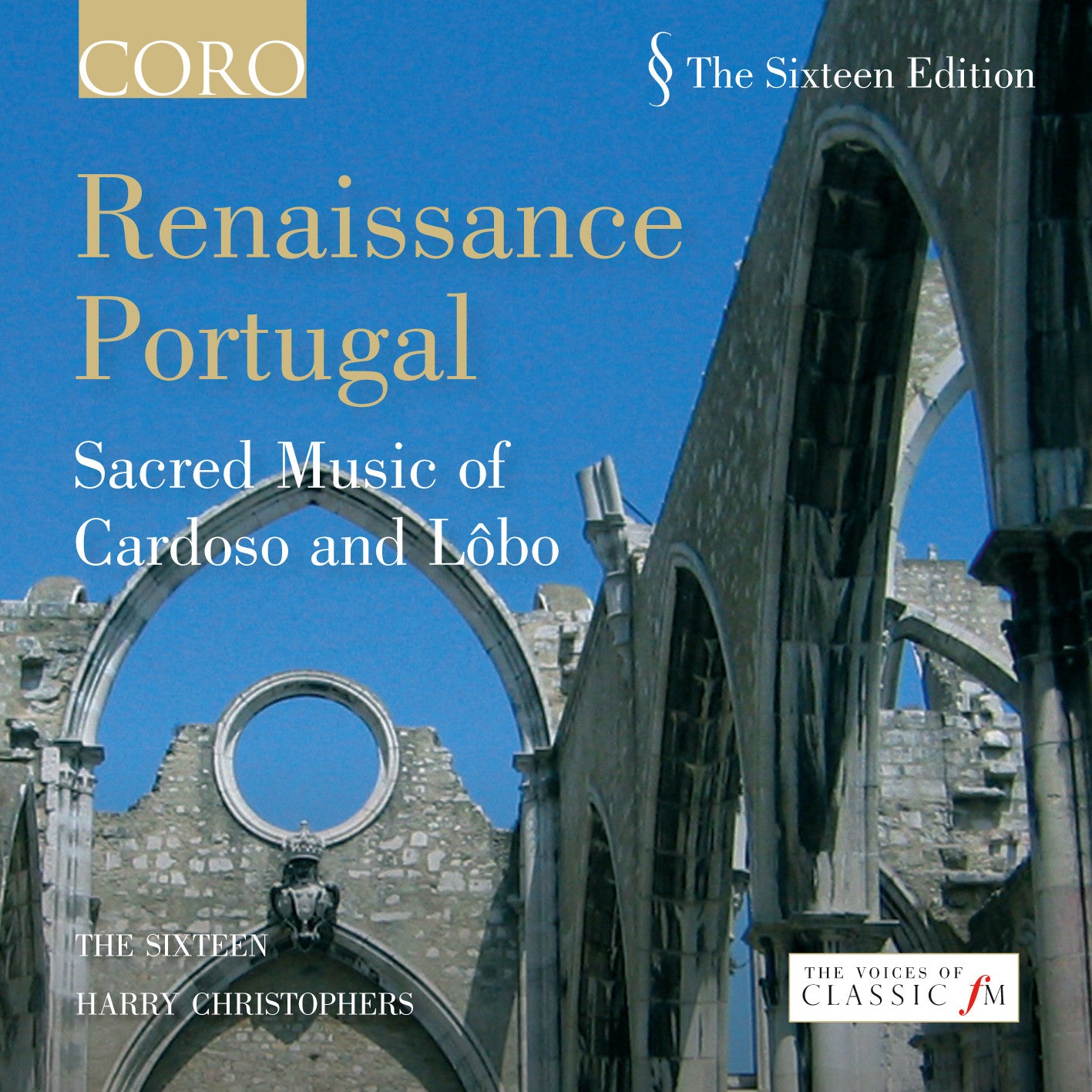 RENAISSANCE PORTUGAL The Sixteen/Harry Christophers