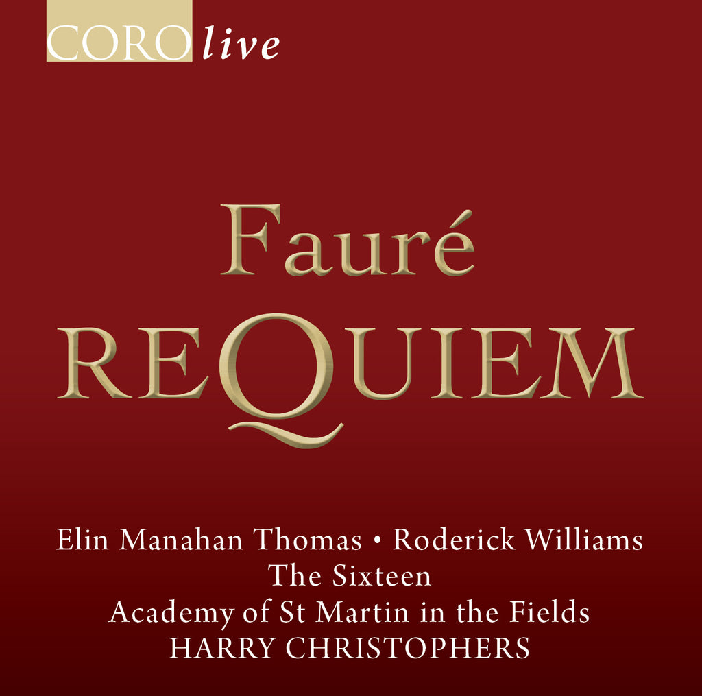 Fauré Requiem The Sixteen, Academy of St Martin in the Fields