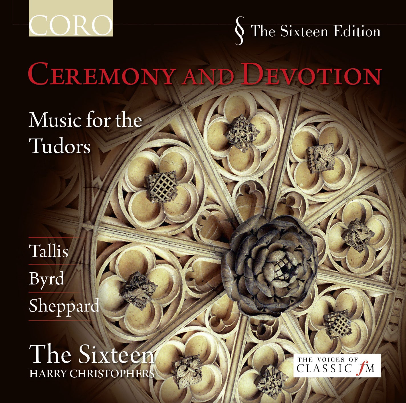 CEREMONY AND DEVOTION - MUSIC The Sixteen/Harry Christophers