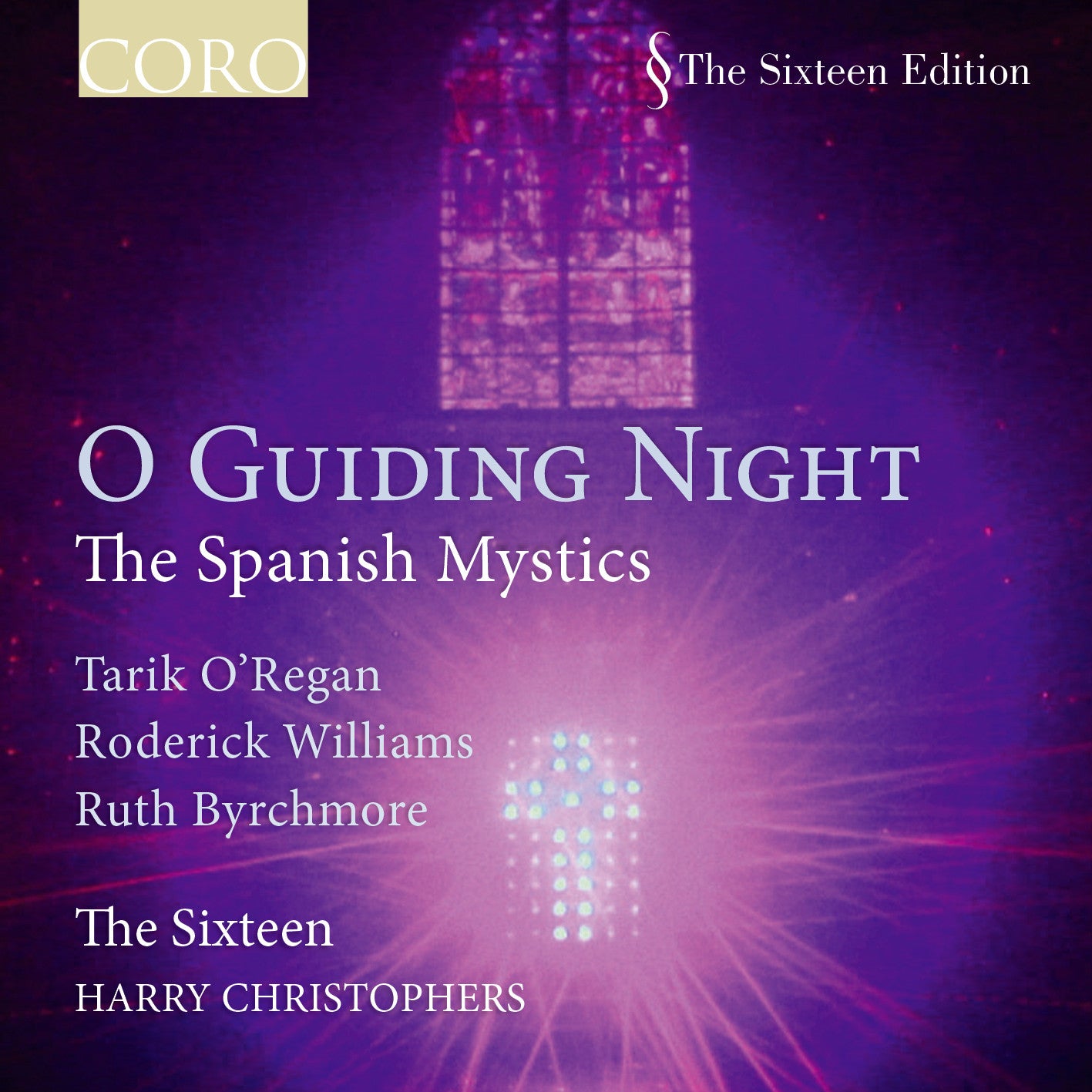 O GUIDING NIGHT The Sixteen/Harry Christophers