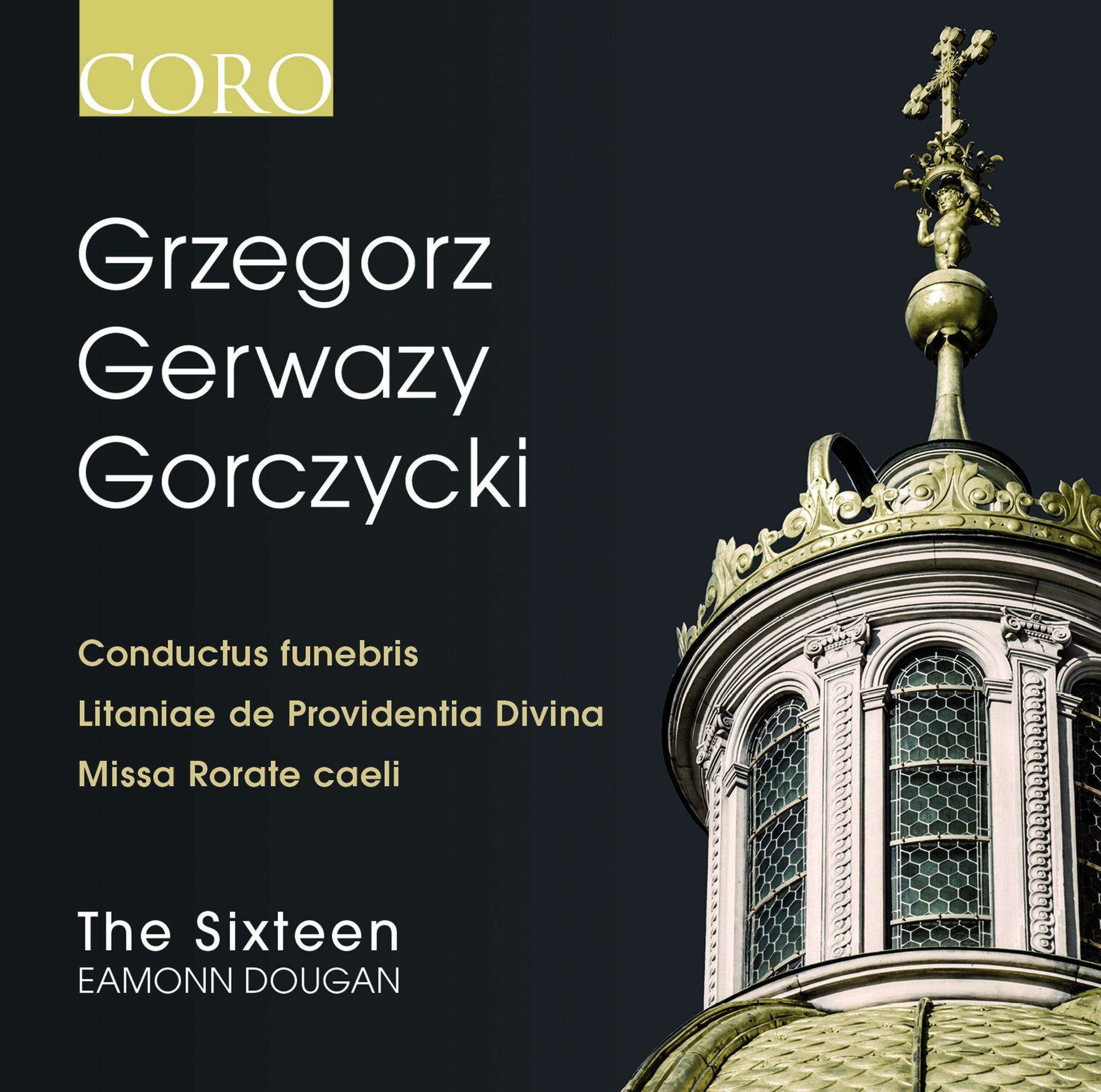 Grzegorz Gerwazy Gorczycki The Sixteen/Eamonn Dougan