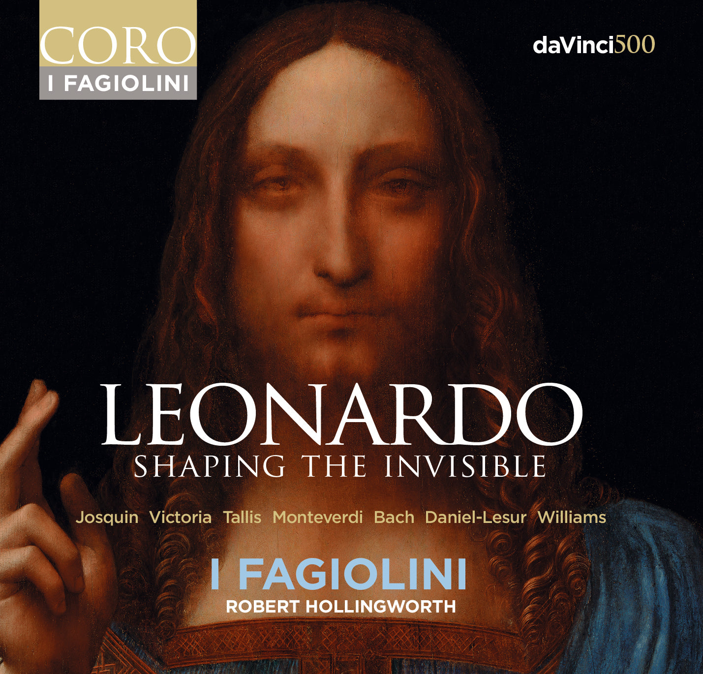 Leonardo - Shaping the Invisible I Fagiolini/Hollingworth