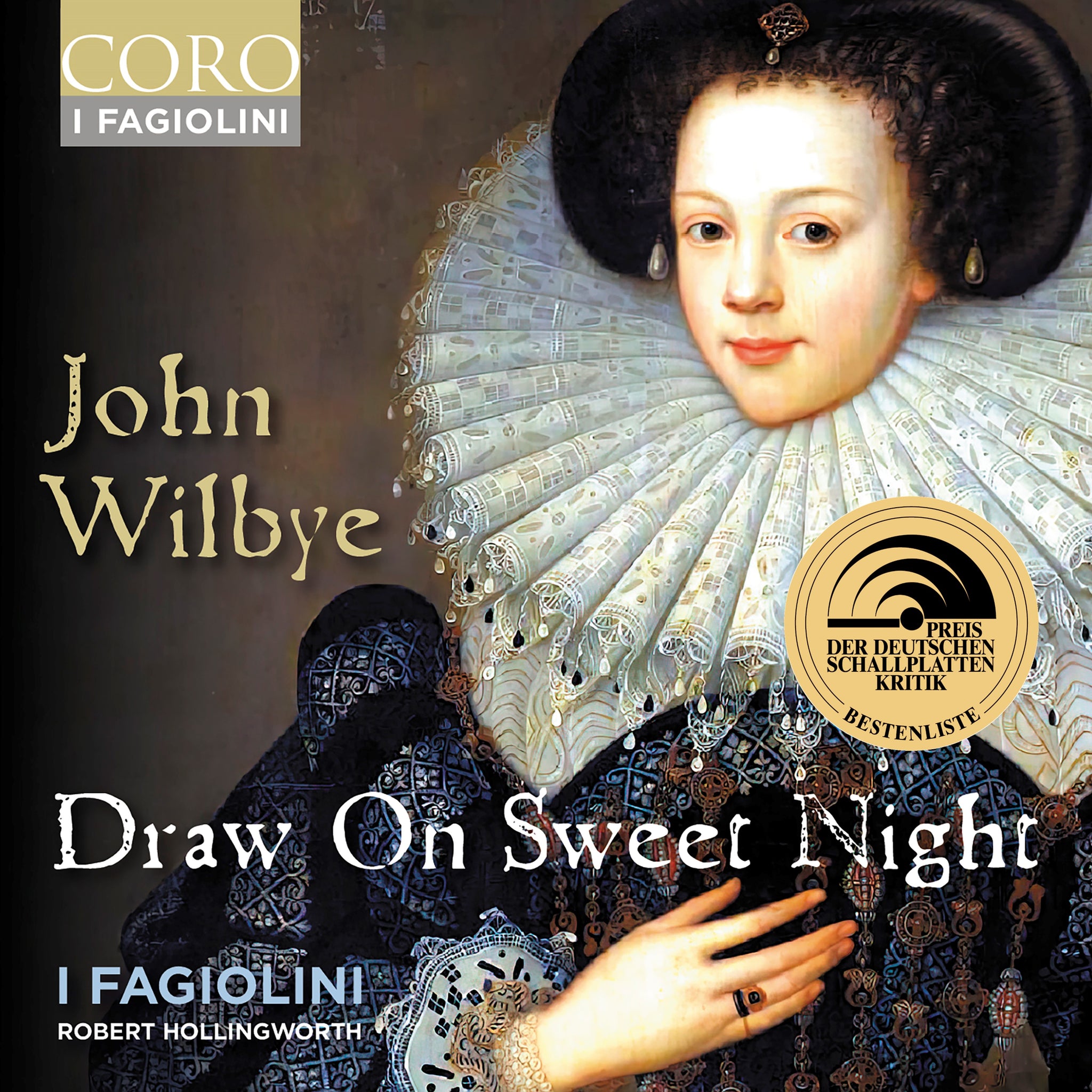 WILBEY: Draw On Sweet Night I Fagiolini/Hollingworth