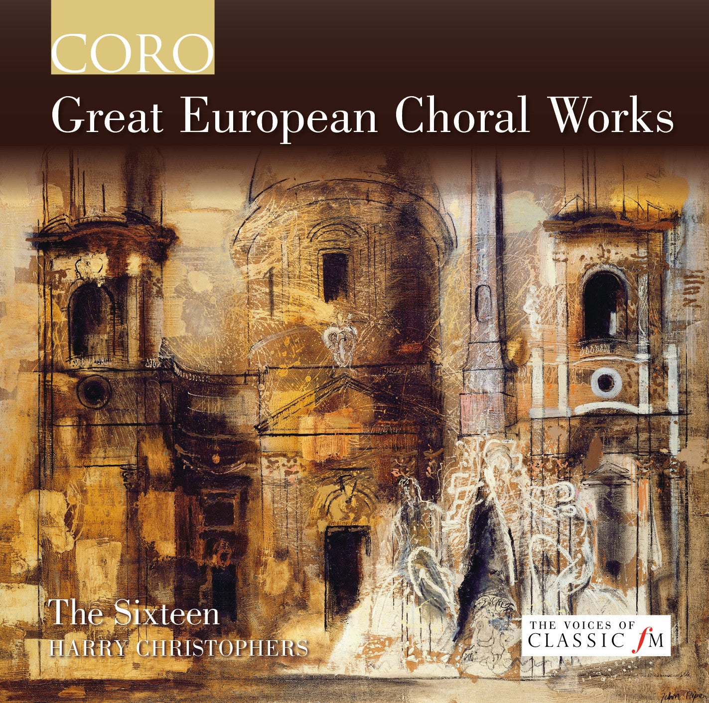 GREAT EUROPEAN CHORAL WORKS The Sixteen/Harry Christophers