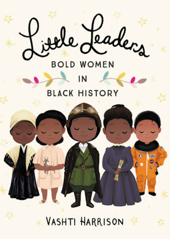 Little Leaders: Bold Women in Black History - 8 Empowering Books with Strong Female Characters on Prosperity Candle Blog