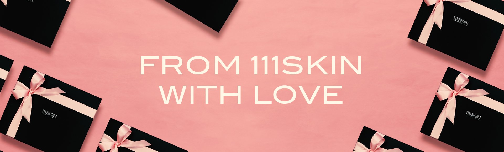 From 111SKIN with love