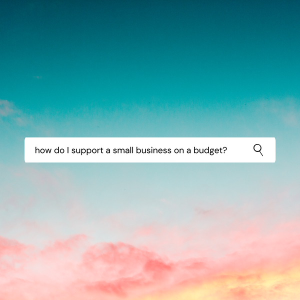 Support Small Business on a Budget