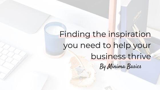 minima-blog-finding-the-inspiration-to-help-your-business-thrive
